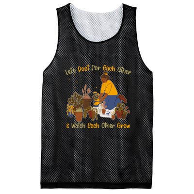Let's Root For Each Other And Watch Each Other Grow Plant Lover Mesh Reversible Basketball Jersey Tank