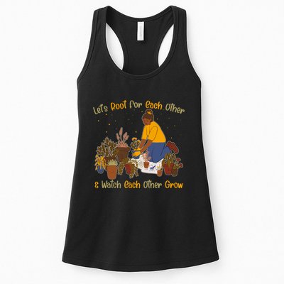 Let's Root For Each Other And Watch Each Other Grow Plant Lover Womens Tank Top