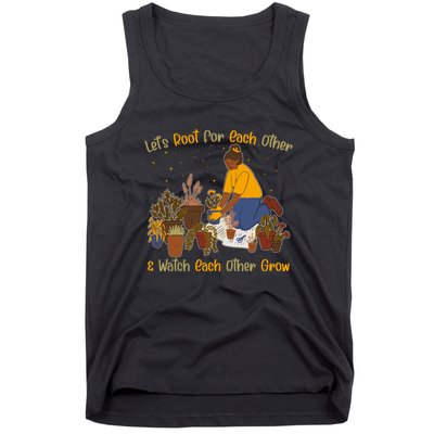 Let's Root For Each Other And Watch Each Other Grow Plant Lover Tank Top