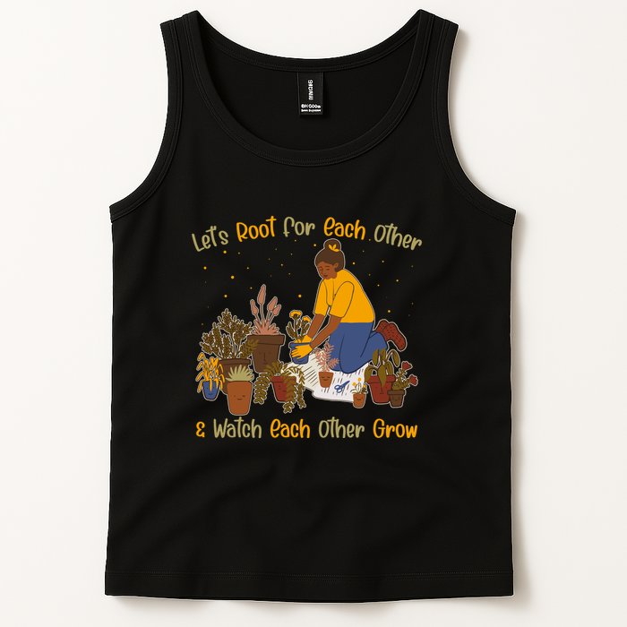 Let's Root For Each Other And Watch Each Other Grow Plant Lover Tank Top