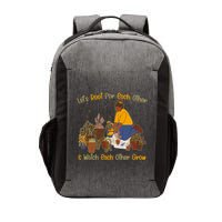 Let's Root For Each Other And Watch Each Other Grow Plant Lover Vector Backpack