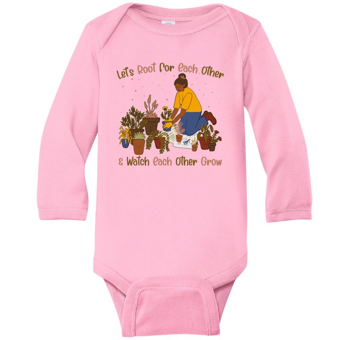 Let's Root For Each Other And Watch Each Other Grow Plant Lover Baby Long Sleeve Bodysuit