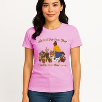 Let's Root For Each Other And Watch Each Other Grow Plant Lover Womens T-Shirt