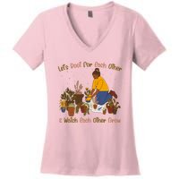Let's Root For Each Other And Watch Each Other Grow Plant Lover Women's V-Neck T-Shirt