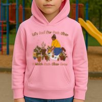 Let's Root For Each Other And Watch Each Other Grow Plant Lover Kids Hoodie