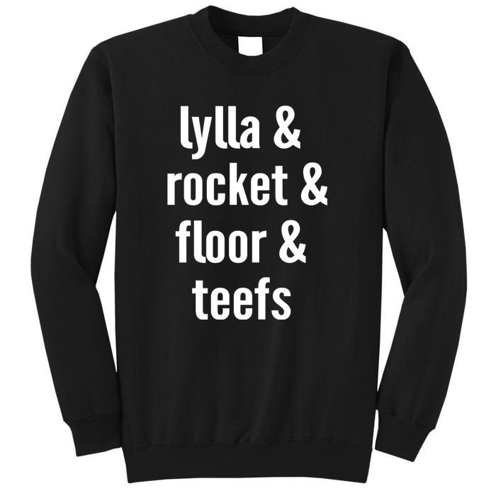 Lylla & Rocket & Floor & Teefs Tall Sweatshirt