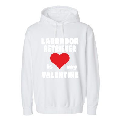 Labrador Retriever For Dog Lovers Love Heart Valentine's Day Gift Garment-Dyed Fleece Hoodie