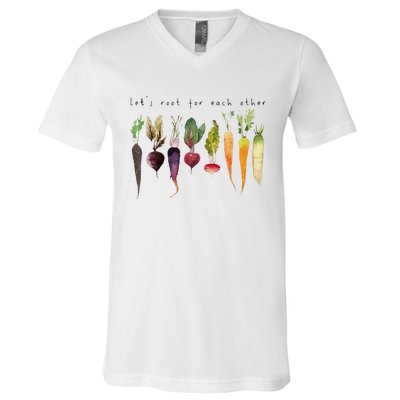 Lets Root For Each Other And Watch Each Other Grow V-Neck T-Shirt