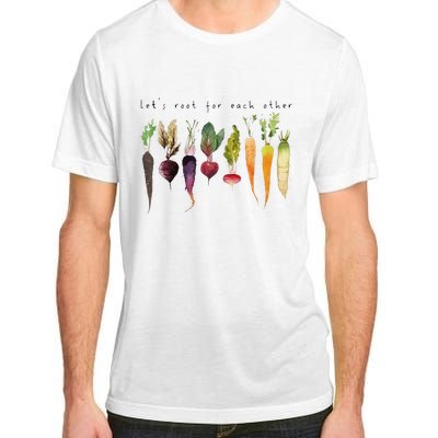 Lets Root For Each Other And Watch Each Other Grow Adult ChromaSoft Performance T-Shirt