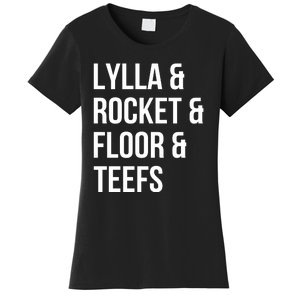 Lylla & Rocket & Floor & Teefs Women's T-Shirt