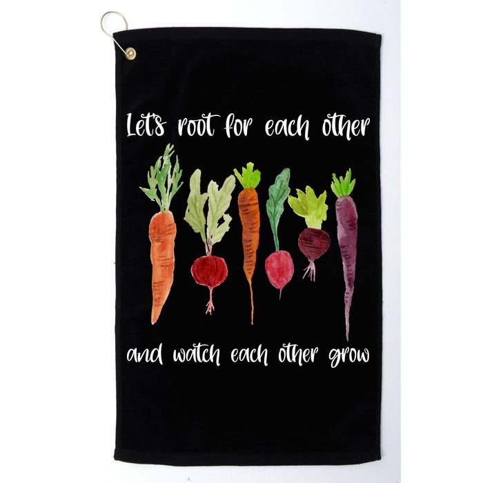 Let's Root For Each Other And Watch Each Other Grow Vegetables Golf Towel