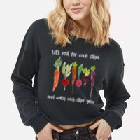 Let's Root For Each Other And Watch Each Other Grow Vegetables Cropped Pullover Crew