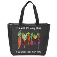 Let's Root For Each Other And Watch Each Other Grow Vegetables Zip Tote Bag