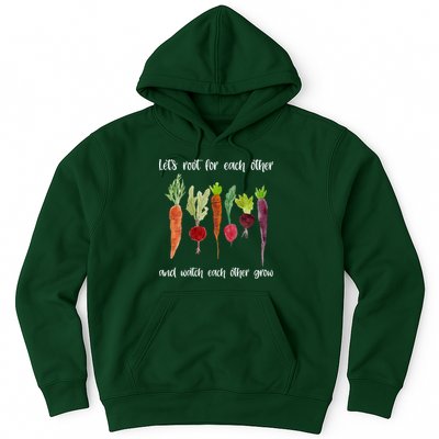 Let's Root For Each Other And Watch Each Other Grow Vegetables Hoodie