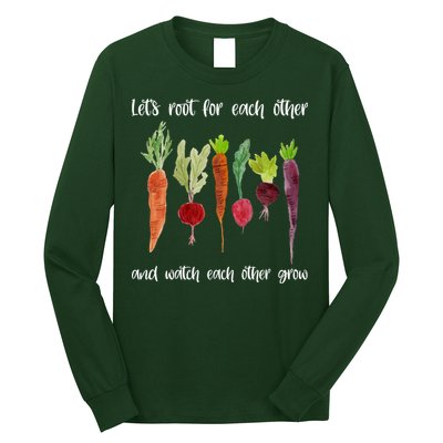 Let's Root For Each Other And Watch Each Other Grow Vegetables Long Sleeve Shirt