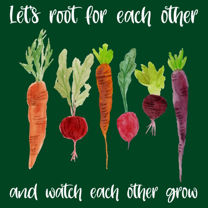 Let's Root For Each Other And Watch Each Other Grow Vegetables T-Shirt