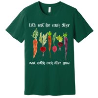 Let's Root For Each Other And Watch Each Other Grow Vegetables Premium T-Shirt