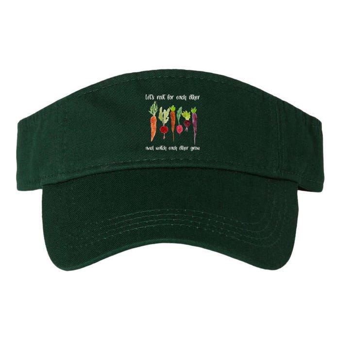 Let's Root For Each Other And Watch Each Other Grow Vegetables Visor