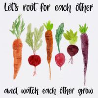 Let's Root For Each Other And Watch Each Other Grow Vegetables Garment-Dyed Sweatshirt