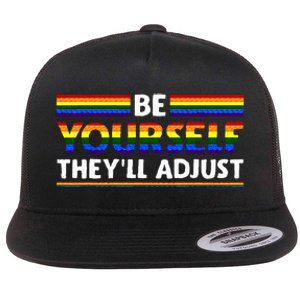 Lgbt Rainbow Flag Pride Be Yourself Theyll Adjust Flat Bill Trucker Hat