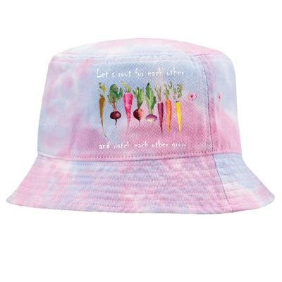 LetS Root For Each Other And Watch Each Other Grow Plants Tie-Dyed Bucket Hat