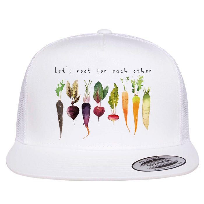 Lets Root For Each Other And Watch Each Other Grow Flat Bill Trucker Hat