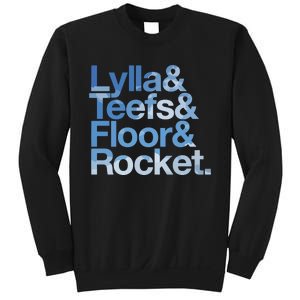 Lylla & Rocket & Floor & Teefs Funny Sweatshirt