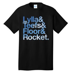 Lylla & Rocket & Floor & Teefs Funny Tall T-Shirt