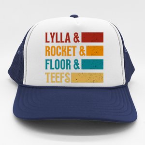 Lylla & Rocket & Floor & Teefs Trucker Hat