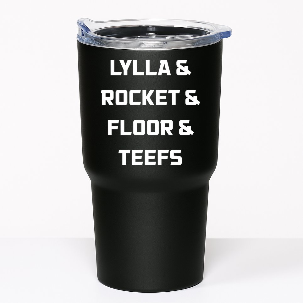 Lylla Rocket Floor And Teefs Tumbler
