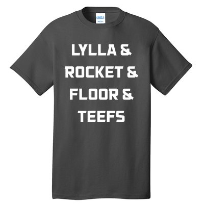 Lylla Rocket Floor And Teefs Tall T-Shirt