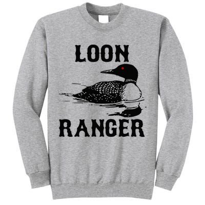 Loon Ranger Funny Common Loon Bird Watching Tall Sweatshirt