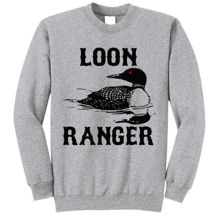 Loon Ranger Funny Common Loon Bird Watching Tall Sweatshirt