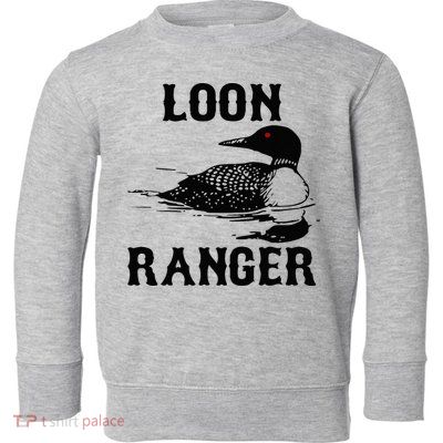 Loon Ranger Funny Common Loon Bird Watching Toddler Sweatshirt