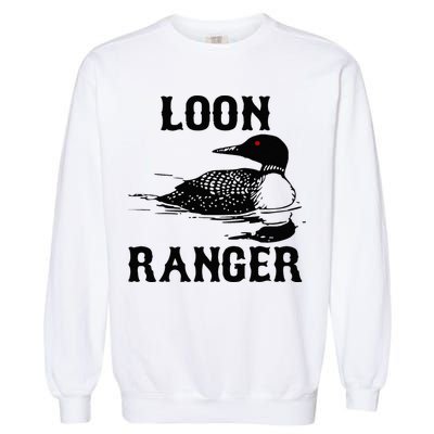 Loon Ranger Funny Common Loon Bird Watching Garment-Dyed Sweatshirt