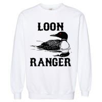 Loon Ranger Funny Common Loon Bird Watching Garment-Dyed Sweatshirt