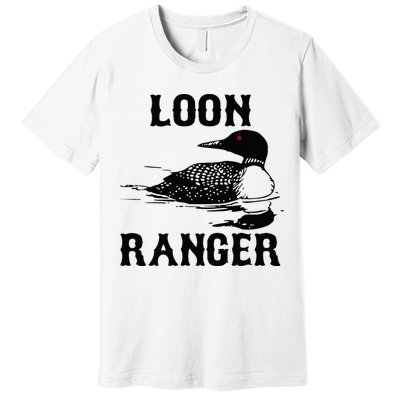 Loon Ranger Funny Common Loon Bird Watching Premium T-Shirt