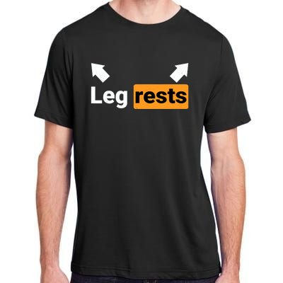 Leg Rests Funny Adult Humor Dad Joke Dirty Birthday Adult ChromaSoft Performance T-Shirt