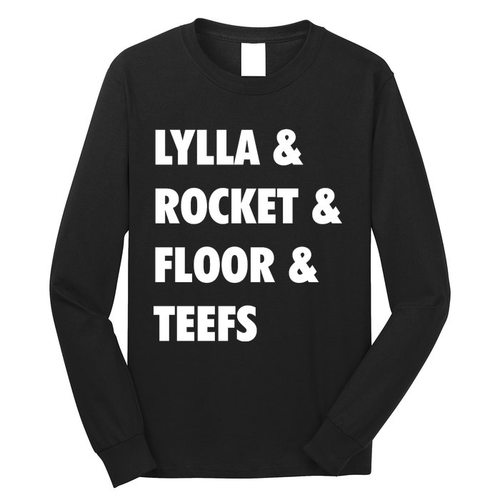 LYLLA & ROCKET & FLOOR & TEEFS Long Sleeve Shirt