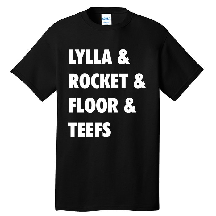 LYLLA & ROCKET & FLOOR & TEEFS Tall T-Shirt