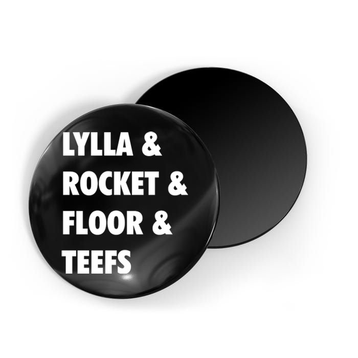 LYLLA & ROCKET & FLOOR & TEEFS Magnet