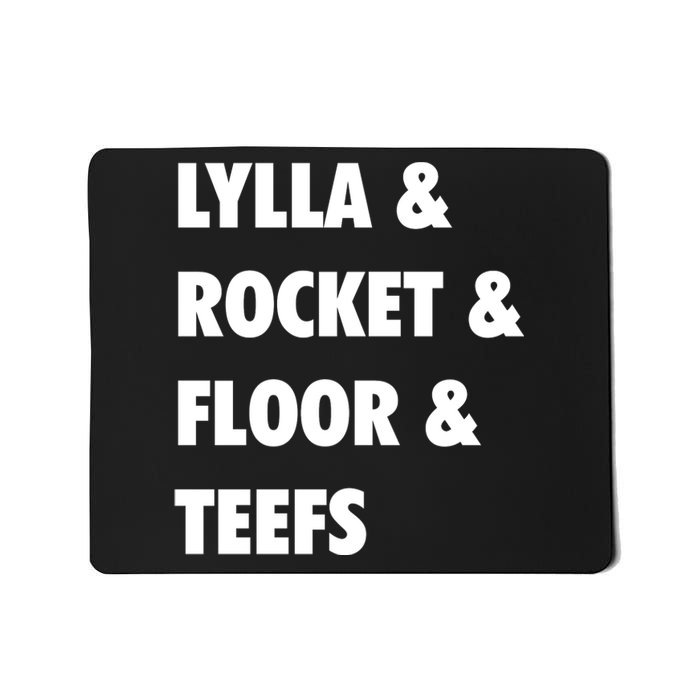 LYLLA & ROCKET & FLOOR & TEEFS Mousepad