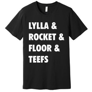 LYLLA & ROCKET & FLOOR & TEEFS Premium T-Shirt