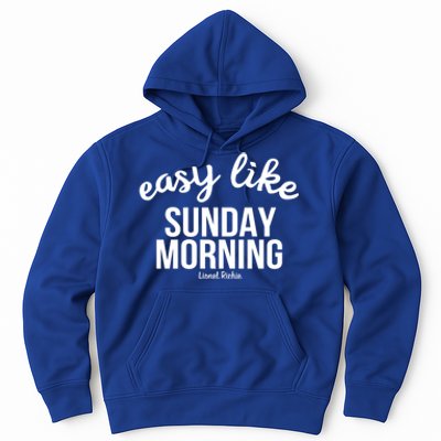 Lionel Richie Gift Sunday Morning Gift Hoodie