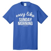 Lionel Richie Gift Sunday Morning Gift Tall T-Shirt