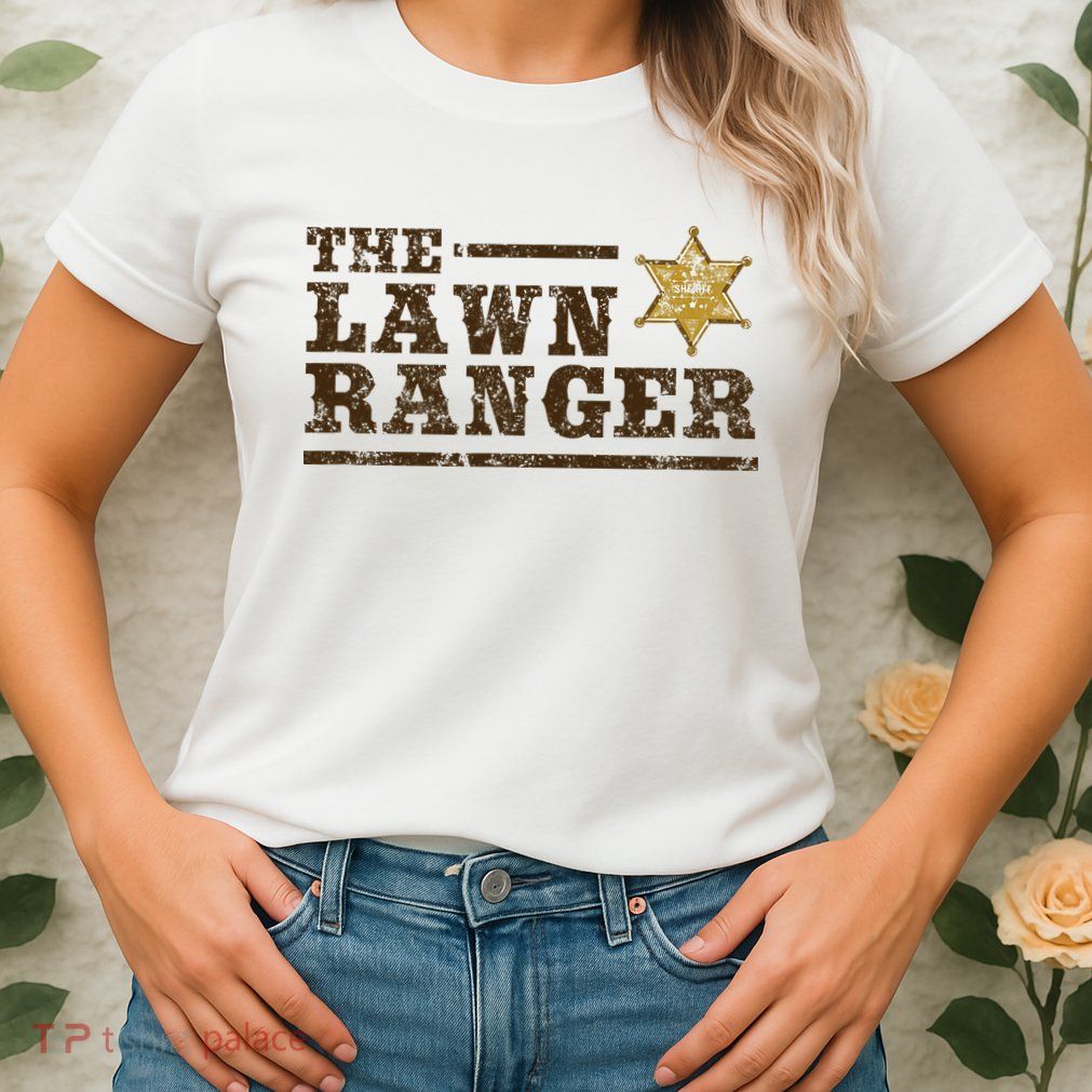 Lawn Ranger Grass Mower Mowing FatherS Day Gardening Womens T-Shirt