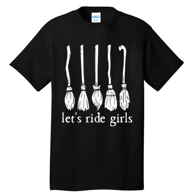 Lets Ride Girls Witches Halloween Sanderson Sister Tall T-Shirt