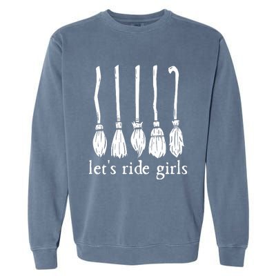 Lets Ride Girls Witches Halloween Sanderson Sister Garment-Dyed Sweatshirt