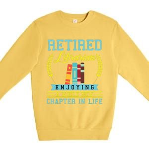 Librarian Retirement Gift Funny Retired Book Lover Men Women Premium Crewneck Sweatshirt