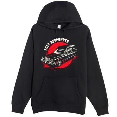 Last Responder Hearse Death Funny Dark Humor Morbid Alt Goth Premium Pullover Hoodie